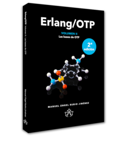 Erlang/OTP Volumen II: Las Bases de OTP